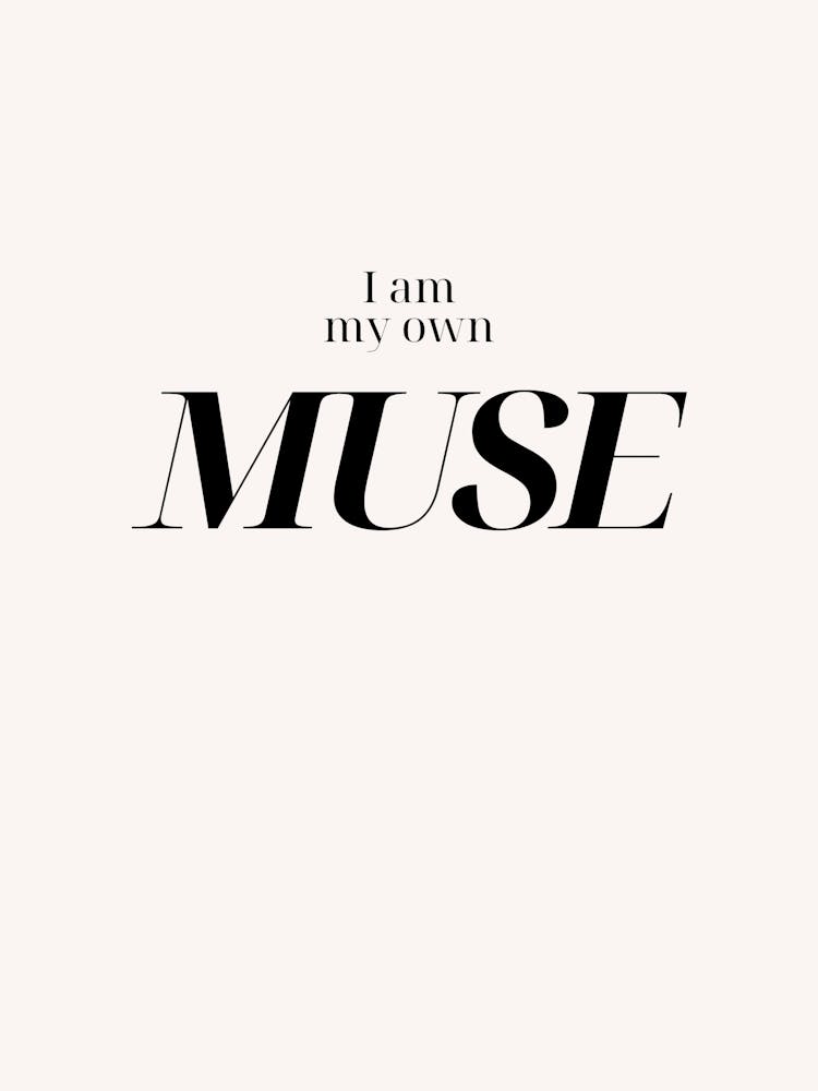 I Am My Own Muse
