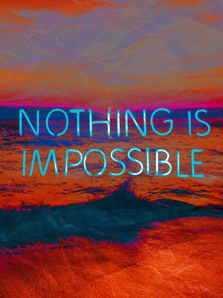 Nothing Is Impossible Neon Sign