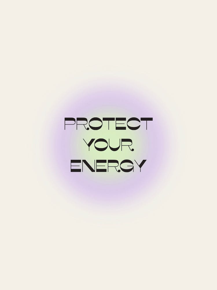 Protect Your Energy