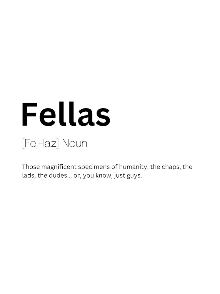 Fellas Definition Meaning