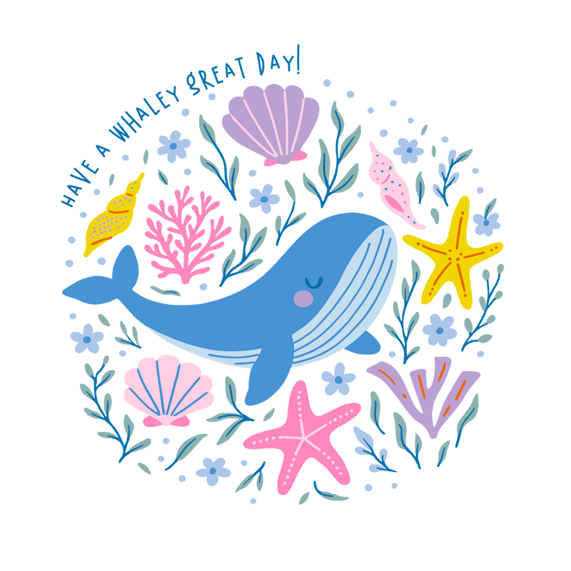 Have A Whaley Great Day