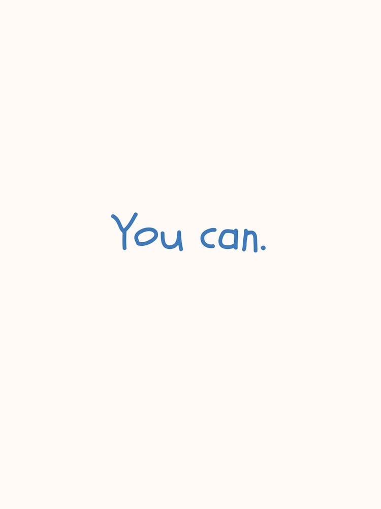 You Can Blue Quote Poster