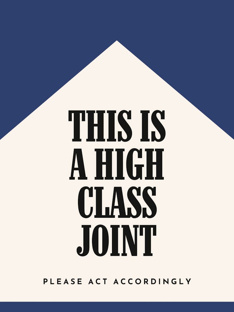High Class Joint Poster Humorous Bold Typography Print Funny Minimalist Wall Art in Beige & Blue for Neutral Modern Design, Funny Wall Print Entryway Poster Statement Print for Kitchen, Bar, or Office