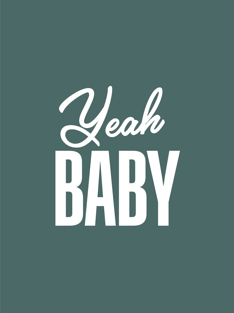 Yeah Baby