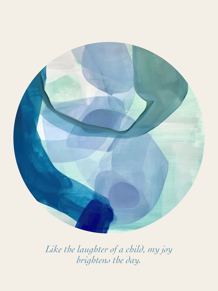 Affirmations Like The Laughter Of A Child, My Joy Brightens The Day