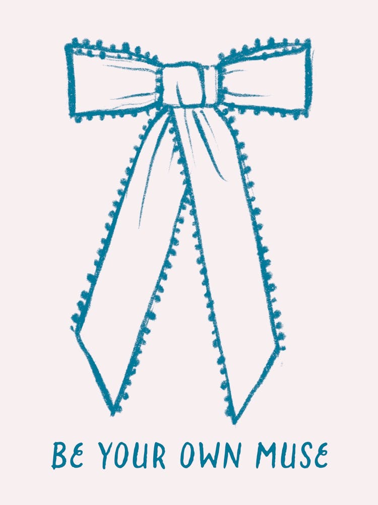 Be Your Own Muse. Whimsical Bow with Quote