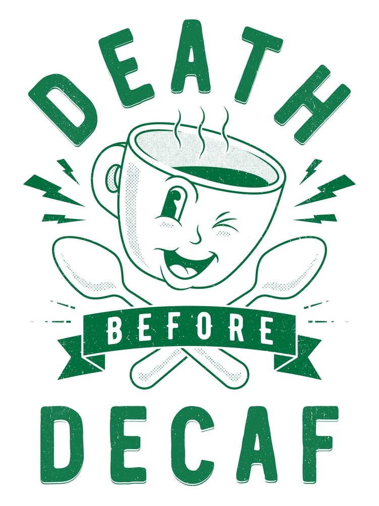 Death before decaf retro art print in green