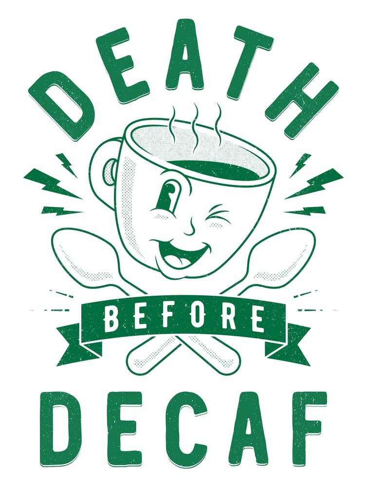 Death before decaf retro art print in green