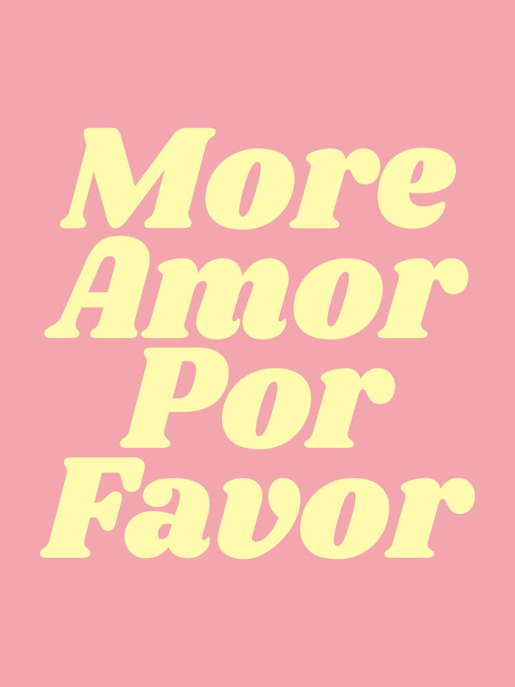 More Amor Por Favor (Rosaton), cool, süß, Zitat, positiv, Spruch, Typ, Schriftzug, Slogan, Liebe, Zuhause, Wohnen, Schlafzimmer, Zimmer, Deko