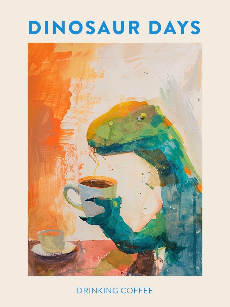 Dinosaur Drinking Coffee Blue Orange Poster 3