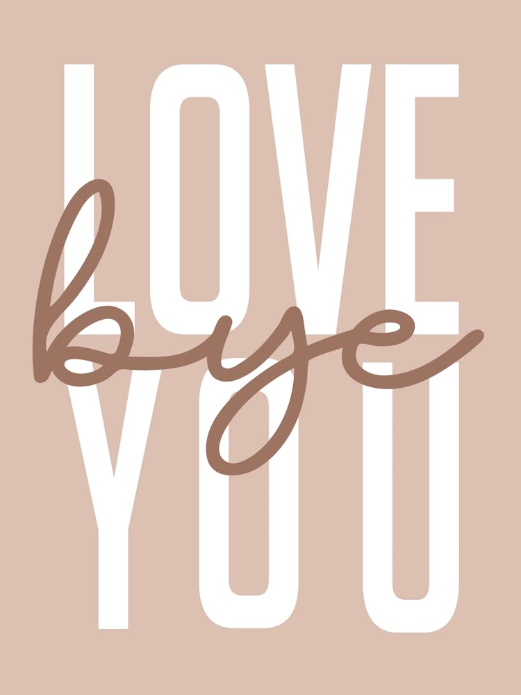 Love You Bye Hallway Welcome Neutral Mocha