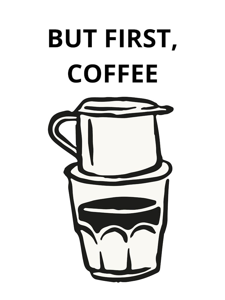 But First Coffee 1