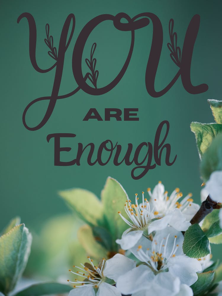 You Are Enough