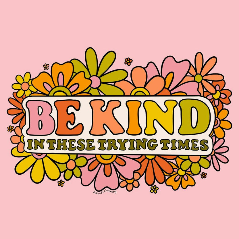 Be Kind