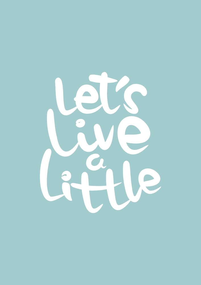 Live a Little