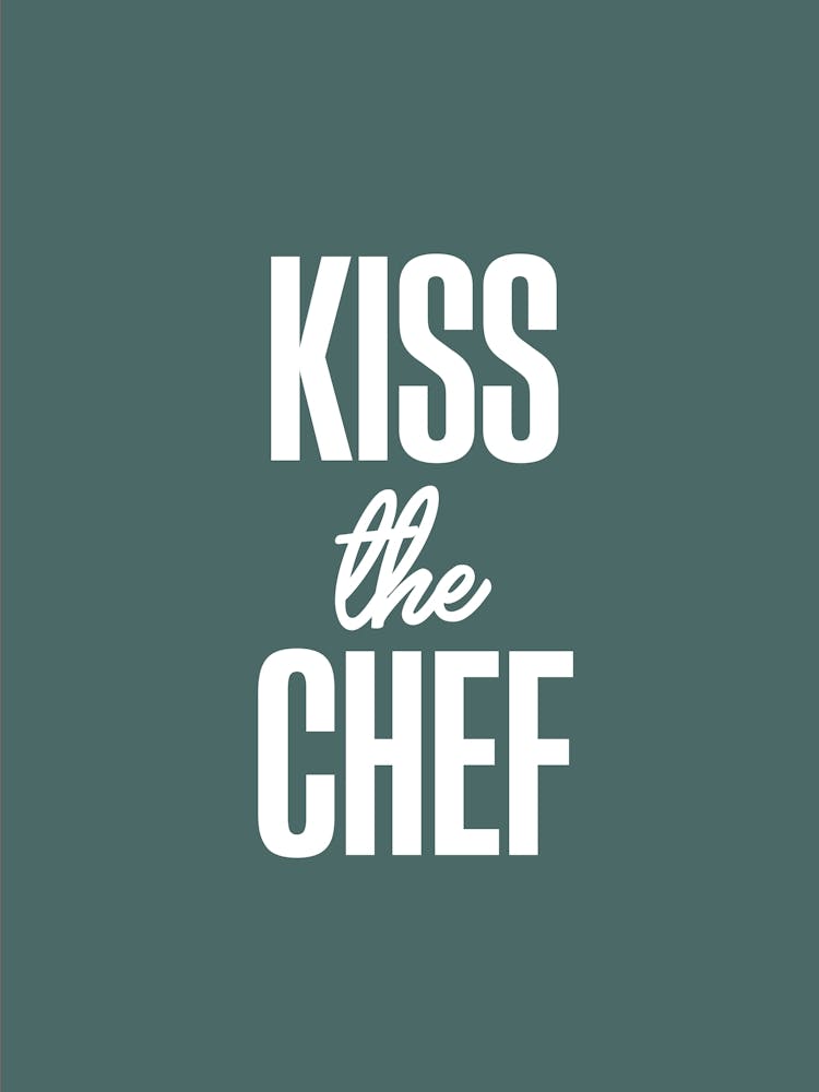 Kiss The Chef