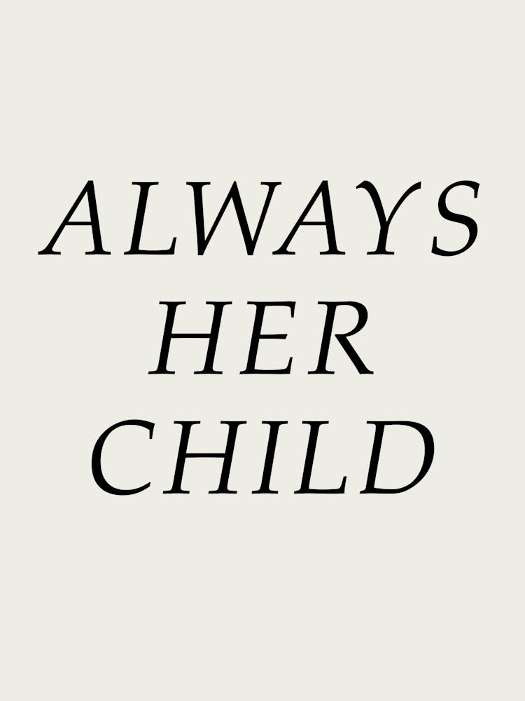 Always Her Child