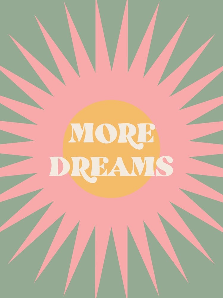 More Dreams Inspirational Quote