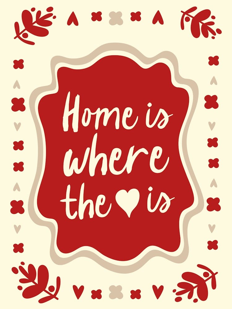 Home Is Where The Heart Is No. 1