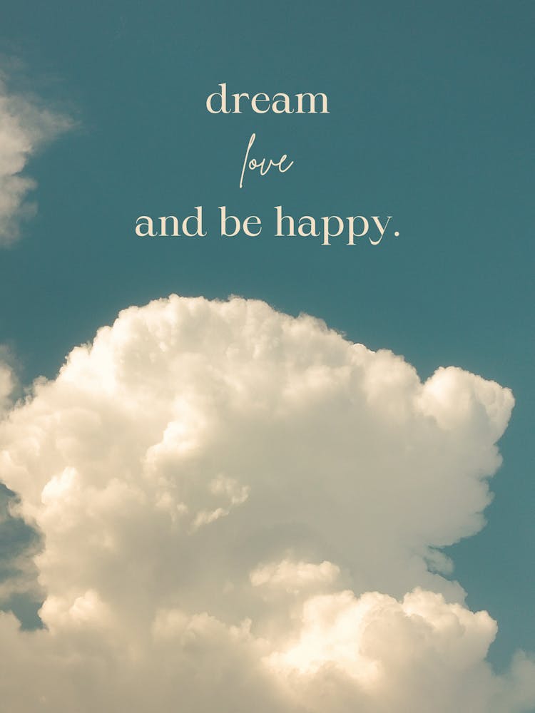 Dream For Yourself And Be Happy