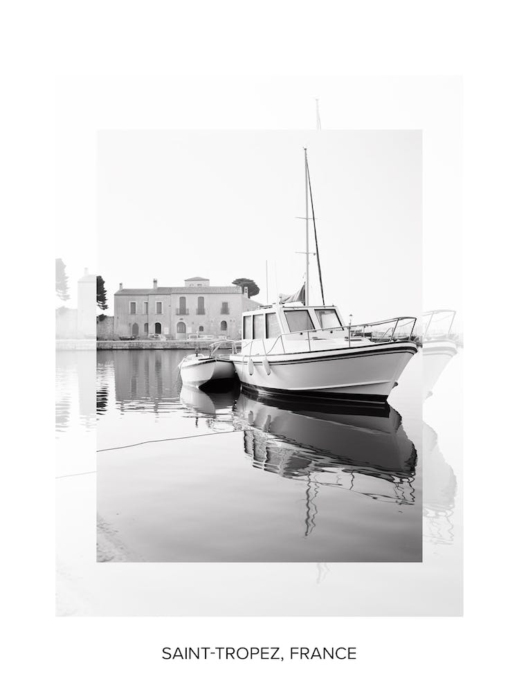 Poster Of Saint Tropez, France, Black And White Old Photo 4