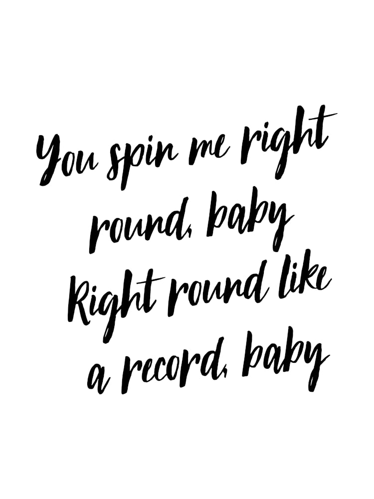 You Spin Me Round (Like A Record)