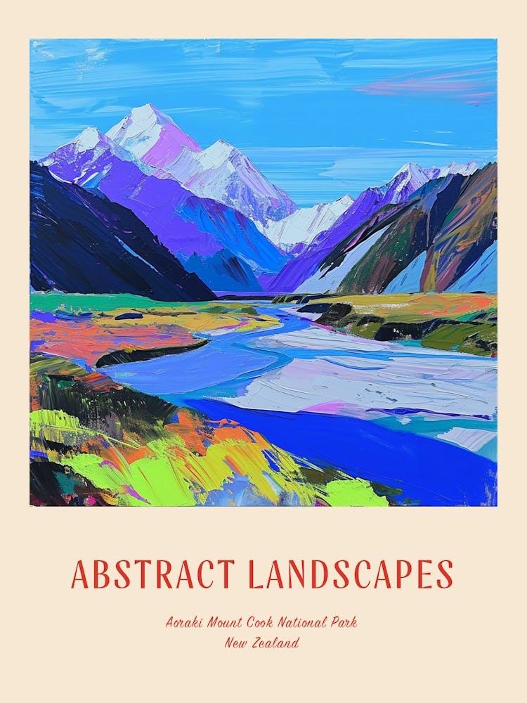 Colourful Abstract Aorak Imount Cook National Park New Zealand 1 Poster