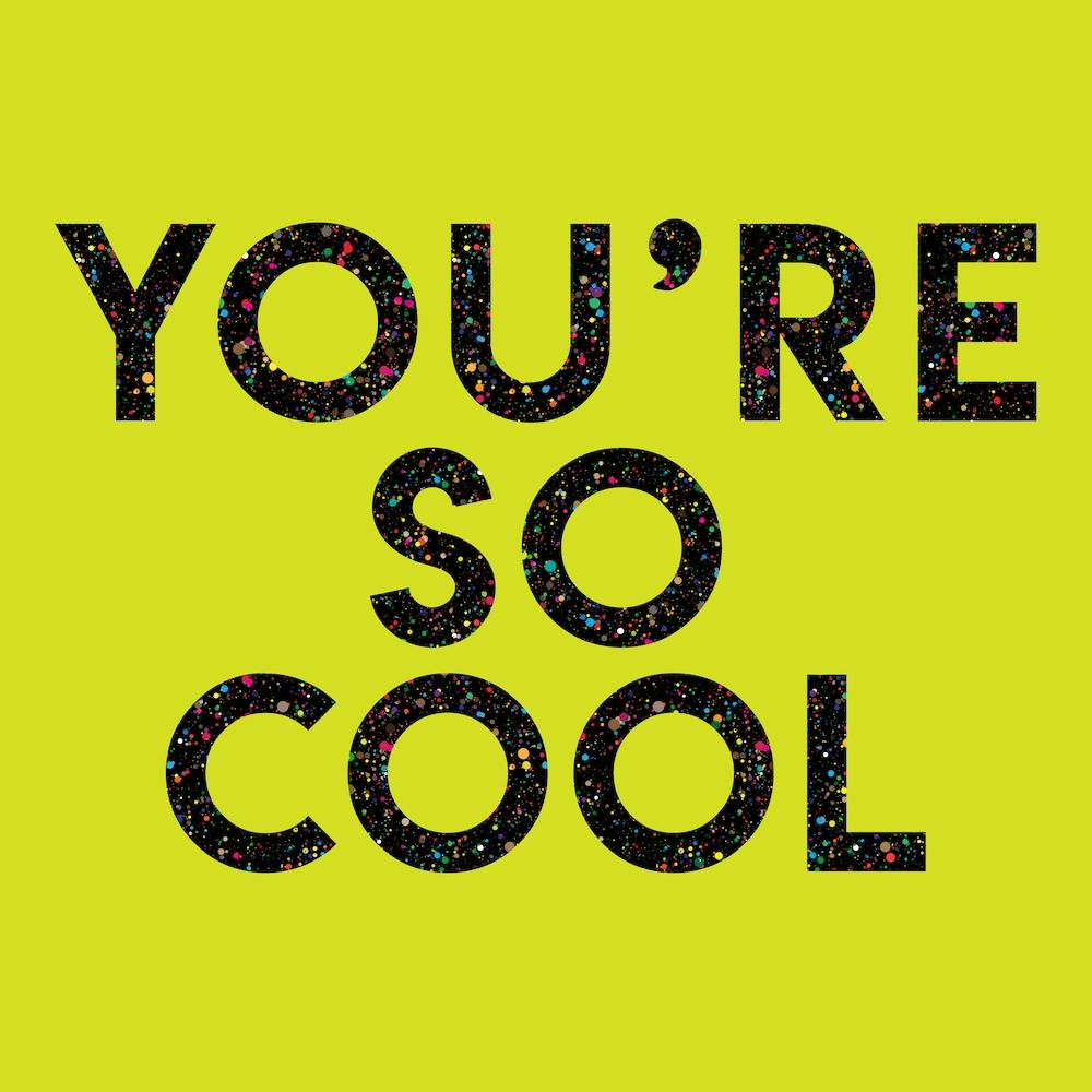 Youre Cool Square