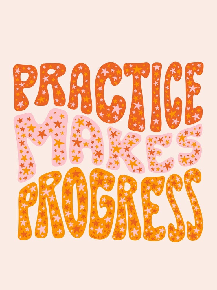 Practice Makes Progress
