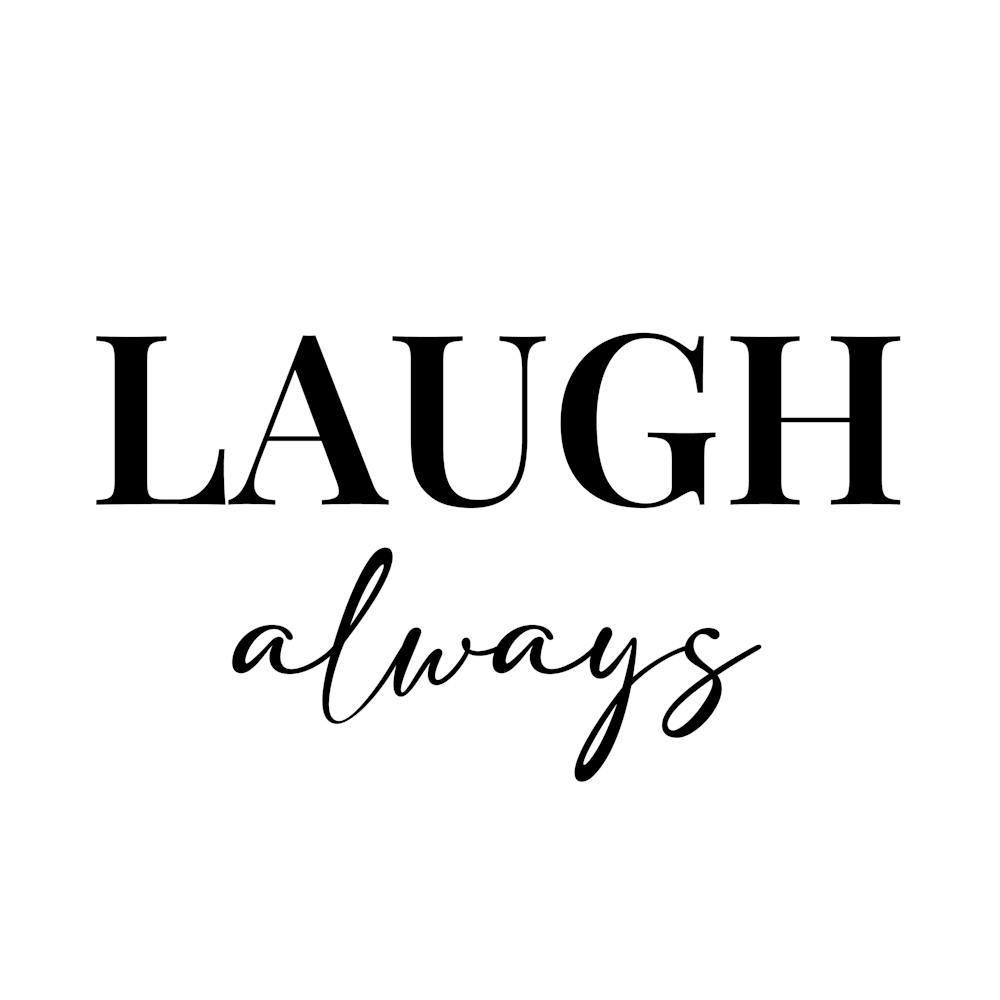 Laugh Always