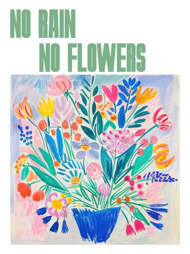 No Rain No Flowers Poster Floral Painting Matisse Style 9