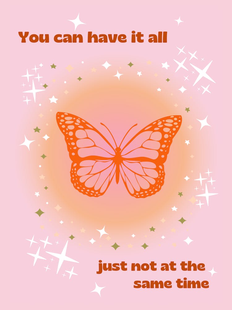 You Can Have It All Pink Orange Butterfly Inspirational Quote Print
