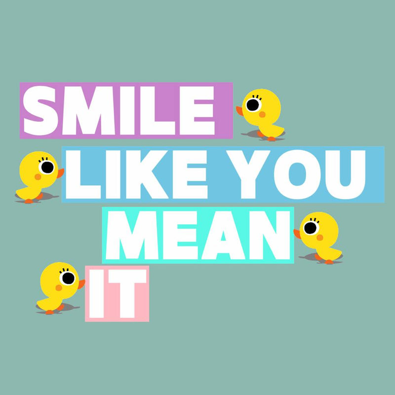 Smile Like You Mean It