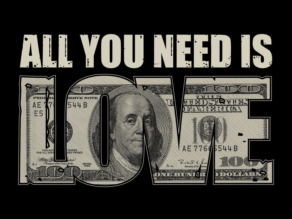 All You Need Is Love Money