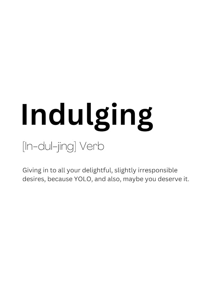 Indulging Definition Meaning