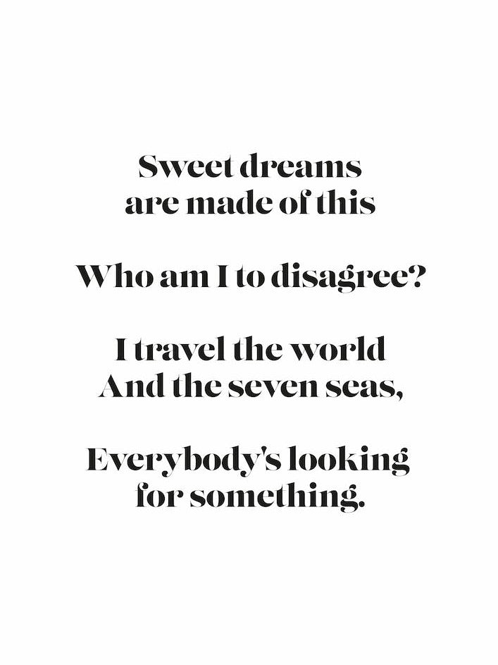 Sweet Dreams Are Made of This