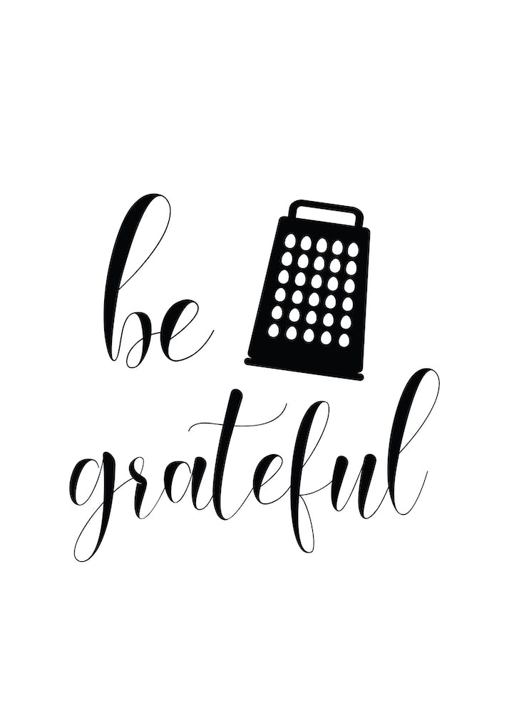 Be Grateful