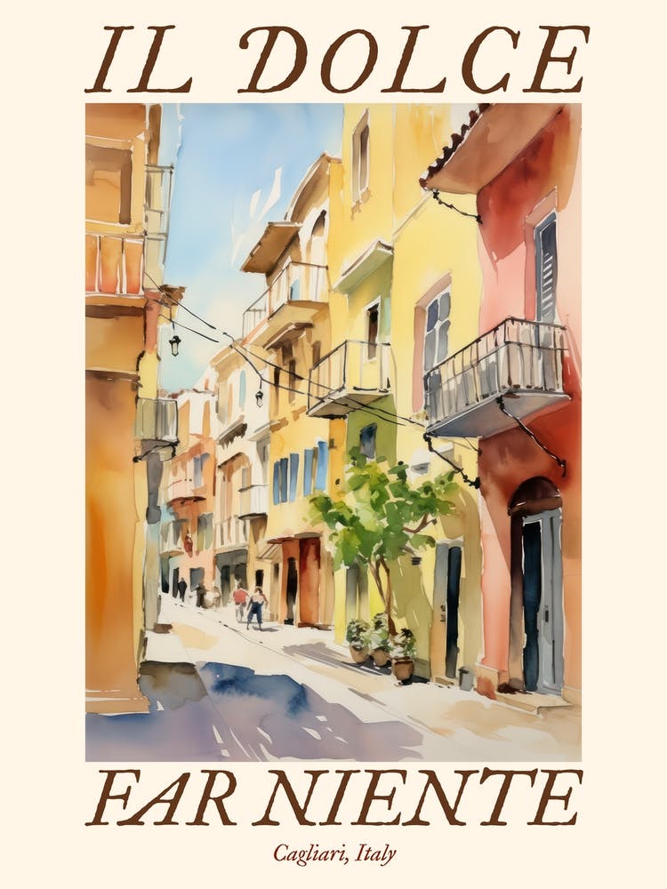 Il Dolce Far Niente Cagliari, Italy Watercolour Streets 1 Poster