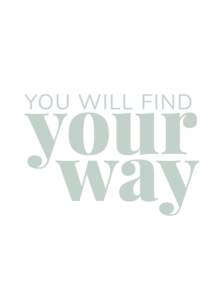 You Will Find Your Way