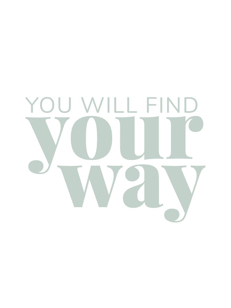 You Will Find Your Way