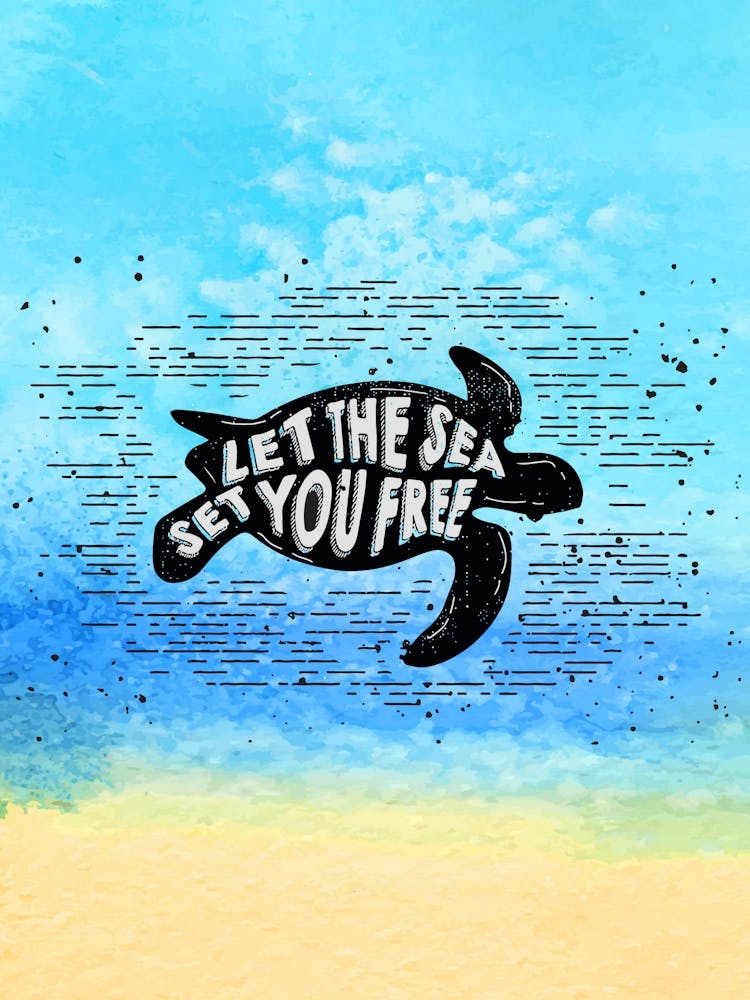Let The Sea See You Free, turtle - travel poster, vector art, positive tropical motivation