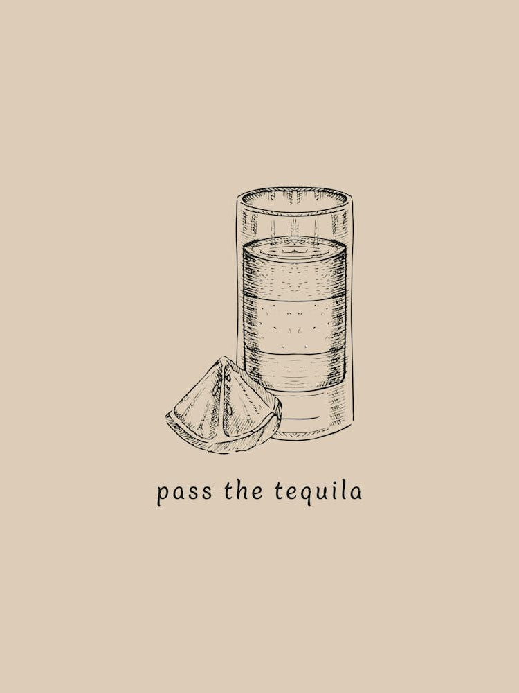 Pass The Tequila - Beige