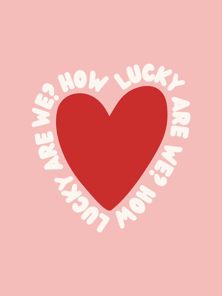 How Lucky Are Heart Poster