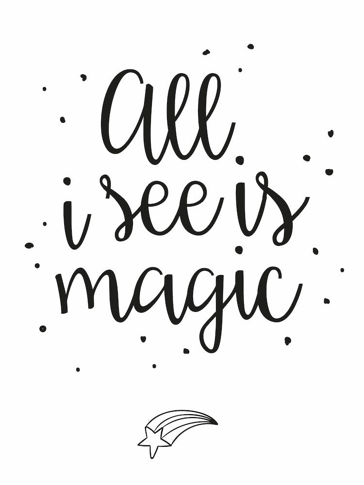 All I see is magic