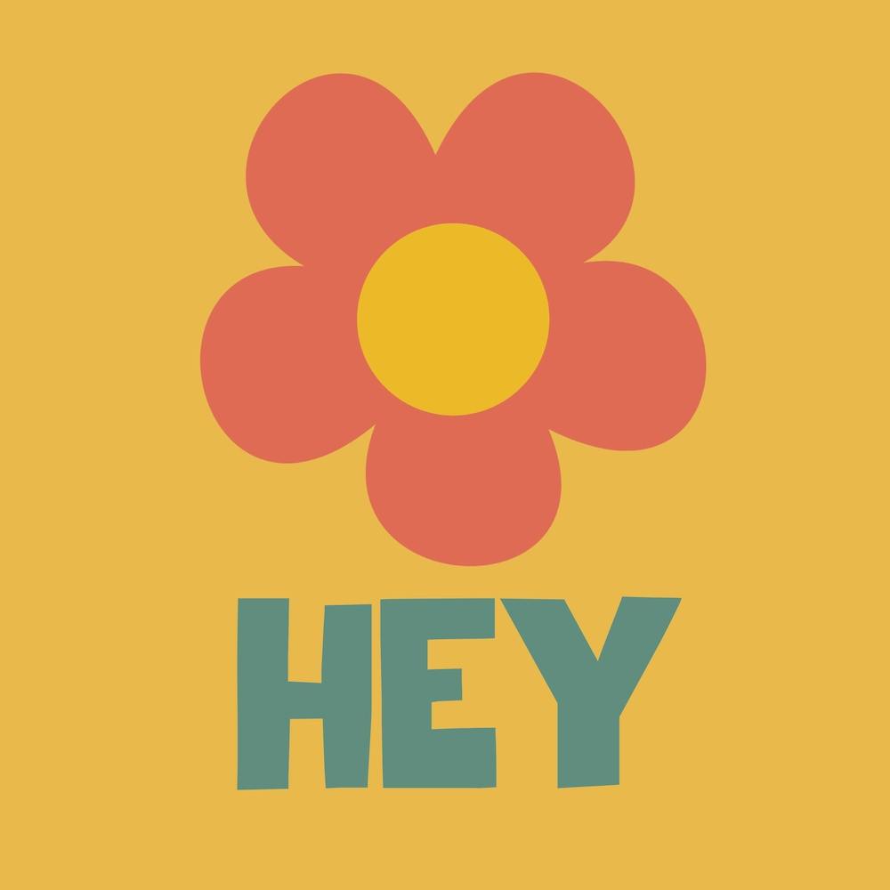 Hey Flower