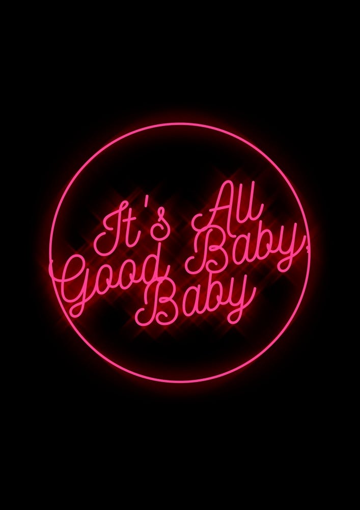 Its All Good Baby Baby