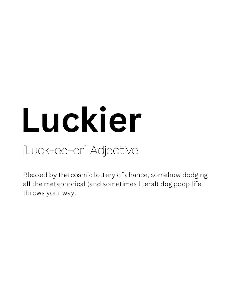 Luckier Definition Meaning