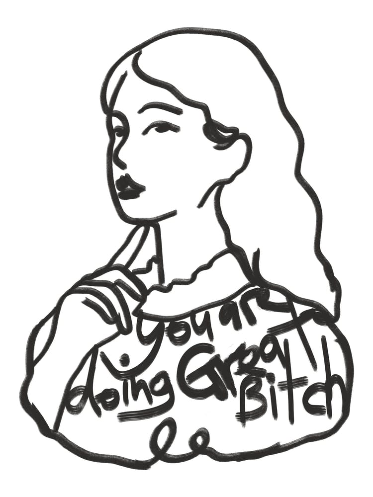 You Are Doing Great Bitch