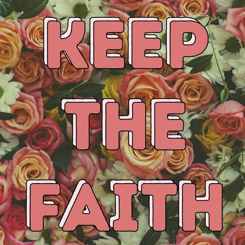 Keep The Faith