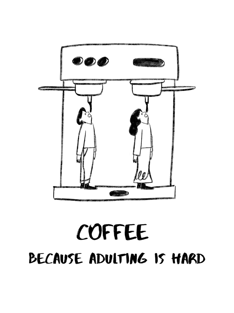 COFFEE BECAUSE ADULTING IS HARD IV